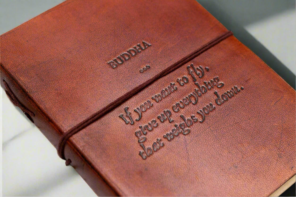 Buddha Quote Leather Journal, Give Up Everything That Weighs You Down